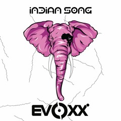 Evoxx - Indian Song(Original Mix)[FREE DOWNLOAD]