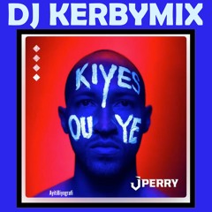 Dj Kerbymix Feat J,Perry - Kiyes Ou Ye Remix 2017 [2KBES]