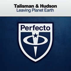 Talisman & Hudson - Leaving Planet Earth (21st Century Original Mix) [Teaser]