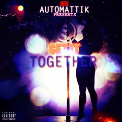 AutomattiK -Get It Together