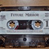 Future Mirror Full Cassette Mp3