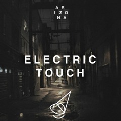 A R I Z O N A - Electric Touch (LOKI x hugbox remix)