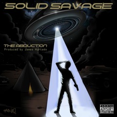 Solid Savage presents THE ABDUCTION