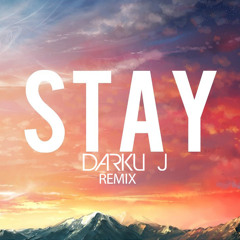 Stay (Darku J Remix)