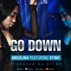 Ang3lina - Go Down (feat. Stino)