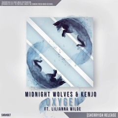 Midnight Wolves & Kenjo ft. Lilianna Wilde - Oxygen [FREE DOWNLOAD]