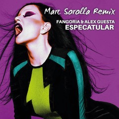 Fangoria & Alex Guesta - Espectacular (Marc Sorolla Tribal Bootleg) [COPYRIGHT]