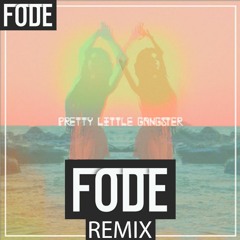 RYDER - Pretty Little Gangster (FODE remix)