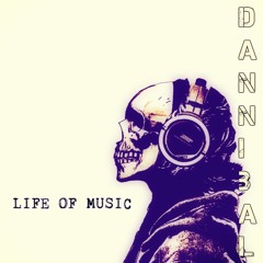 Dannibal - Life Of Music