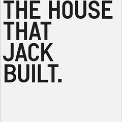 The House That Jack Built