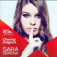 Sara Serena - Chasing Dragons