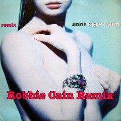 Jinny - Keep Warm (Robbie Cain 2017 Remix)***FREE DOWNLOAD***