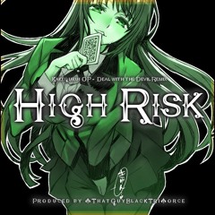 High Risk #LMTLESS(Kakegurui OP - Deal With The Devil Remix)