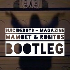 $UICIDEBOY$ - MAGAZINE (MAMOET & ROBITOS BOOTLEG)