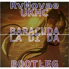 Baracuda - La Di Da (RvNovae UKHC Bootleg)