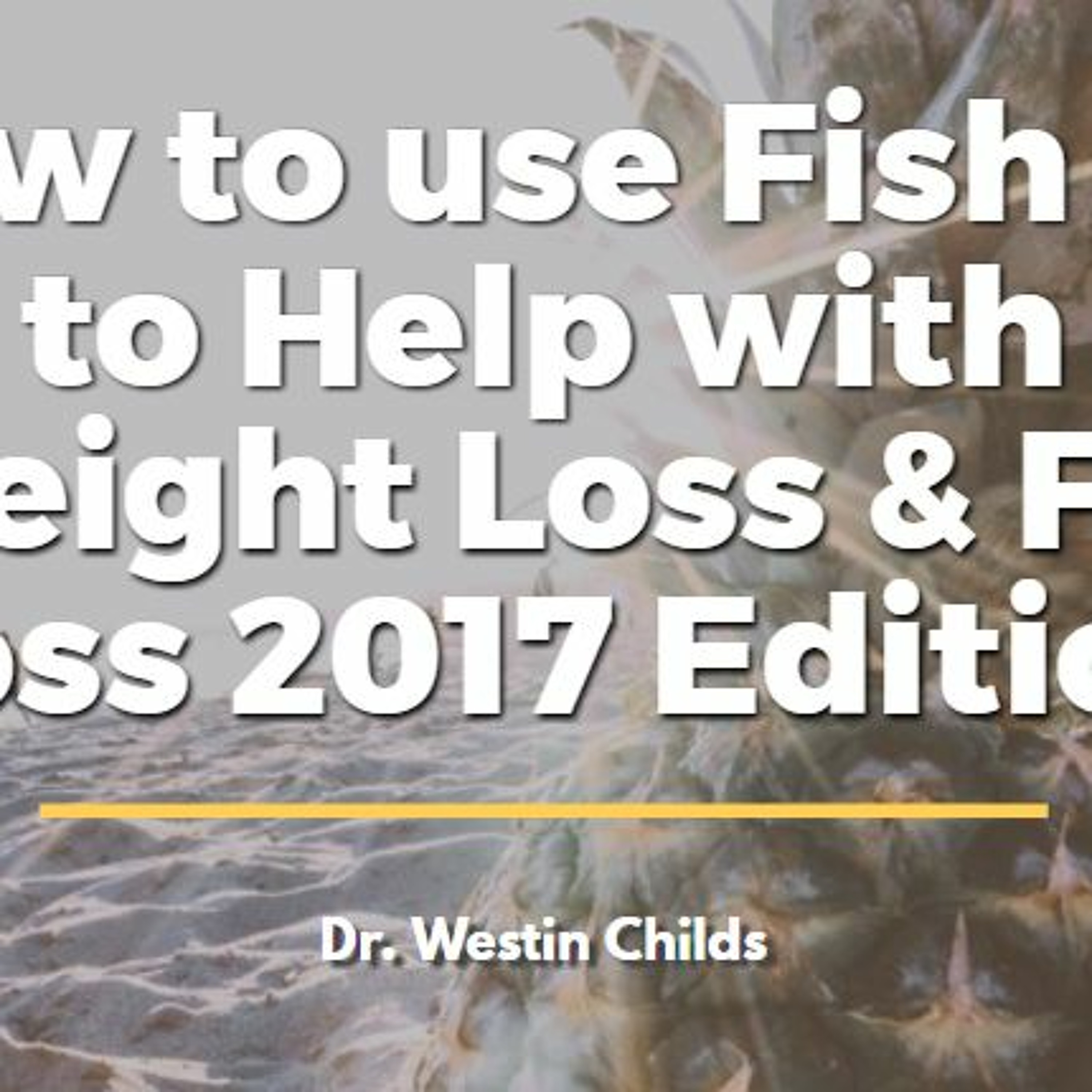 How to use Fish Oil to Help with Weight Loss