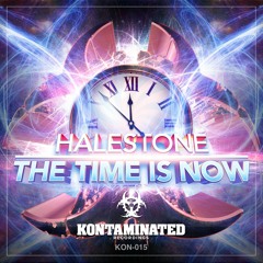 EXCLUSIVE KONTAMINATED PREVIEW - HALESTONE - THE TIME IS NOW