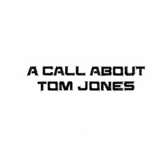 Tom Jones is doing what?