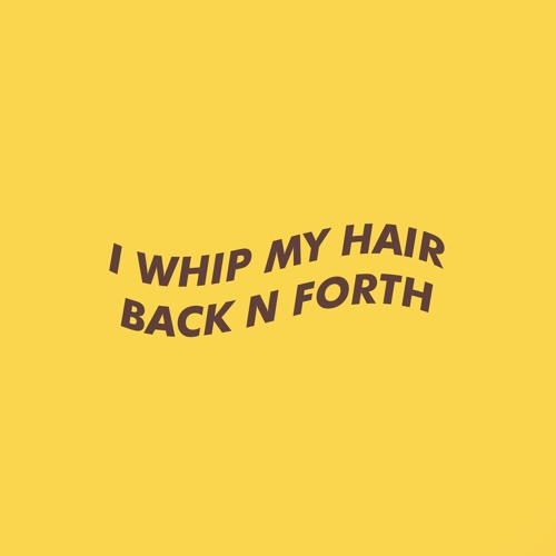 Stream I WHIP MY HAIR BACK N FORTH by DOJO! | Listen online for free on  SoundCloud