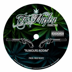 Rumours Riddim (Prod. Rigo THC Mafia)