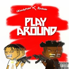 LILCANDYPAINT X $. KOBAIN - PLAYAROUND ++