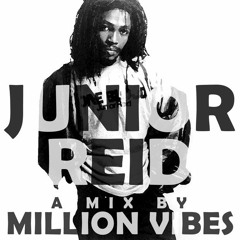 Million Vibes Presents Junior Reid