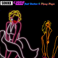 Claro - SONIKK feat Vector & Tipsy Faya