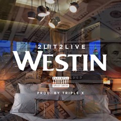WESTIN PROD. BY TRIPLE X BEATS