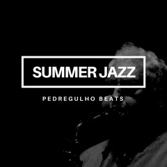 SUMMER JAZZ - HIP HOP BEAT - (Prod. Pedregulho Beats)