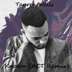 Tauren Wells - Known (Low Heart Remix)