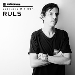 Subtempo Mix 007 – RULS