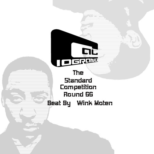 Cal 10 -The Standard -  Round 66 - Produced By Wink Moten