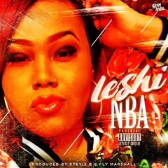 LESHI - NBA (never Broke Again) Prod By Stevie B & Fly Marshall