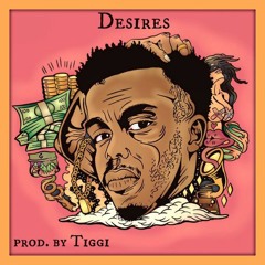 Desires (Prod. TIGGI)