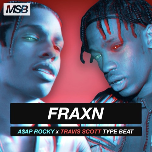 FRAXN. (ASAP Rocky x Travis Scott Type Beat)