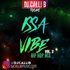 ISSA VIBE VOL. 2 - HIP HOP & TRAP MIX