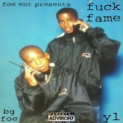 BG Foe feat. YL - Fuck Fame