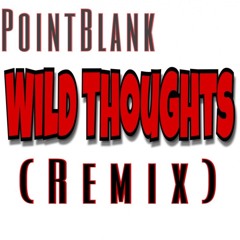Wild Thoughts (REMIX)