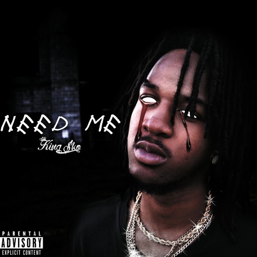 KING SKO - NEED ME (Prod. By 808 godz)