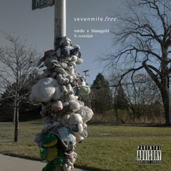sevenmilefree. [ prod. by blaaqgold ]