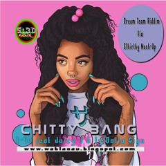 Chitty Bang [Dream Team Riddim Via 5Thirty Mush-Up 2017]
