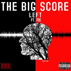 The Big Score ft Tek (Prod. TEK)