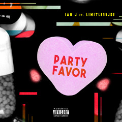 Party Favor (Feat. LimitlessJoe) (Prod. by Ian J)