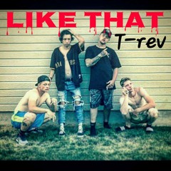 Like That  T Rev