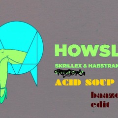 Acid Soup Ft. Skrillex & Habstrakt (Chicken Soup Edit) [BUY 4 FREE DL]