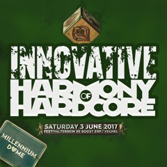Innovative @ Millennium Dome @ Harmony Of Hardcore 2017