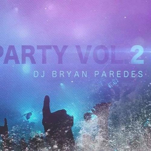 Mix Open Party Vol.02[DjBryanParedes]2k17