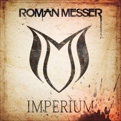 Roman Messer - Imperium (Ruslan Radriges Remix)