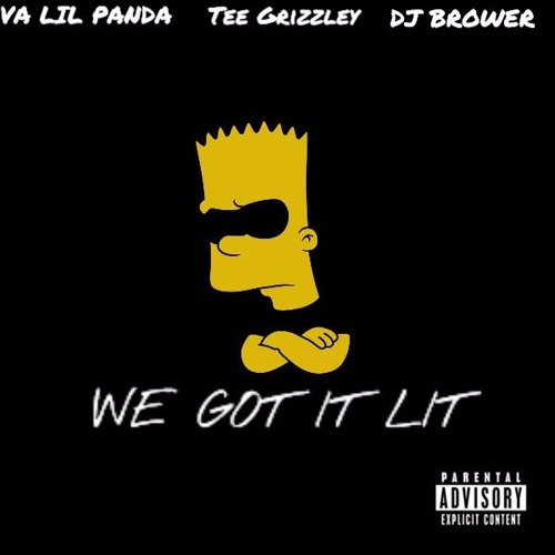 DJ BROWER - We Got It Lit Ft. Tee Grizzley  & VA LIL PANDA