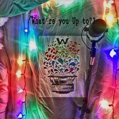 What're you Up to?? [Prod by Nor'Ledges]